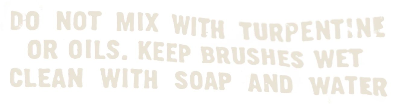 Embossed manufacturer's warning from a tube of acrylic paint: DO NOT MIX WITH TURPENTINE OR OILS. KEEP BRUSHES WET CLEAN WITH SOAP AND WATER